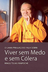 O Lama Preguicoso gala sobre Viver sem Medo e sem Colera 