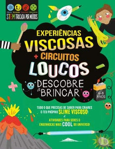 Experiências Viscosas e Circuitos Loucos: Descobre a Brincar (Portuguese Edition) 