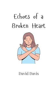Echoes of a Broken Heart 