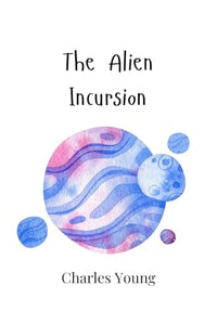 The Alien Incursion 