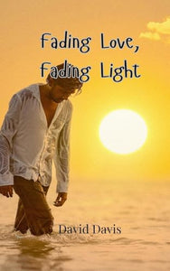 Fading Love, Fading Light 