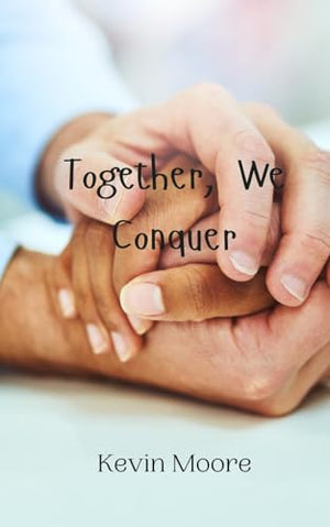 Together, We Conquer