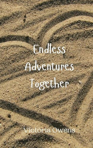 Endless Adventures Together 