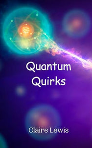 Quantum Quirks 