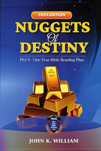 Nuggets of Destiny 2024: Plus One Year Bible Reading Plan By William ...