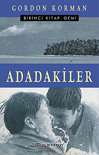 Adadakiler: Birinci Kitap: Gemi