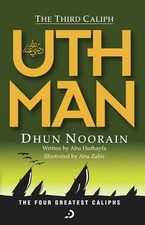 The Third Caliph - Uthman ibn Affan (RA)