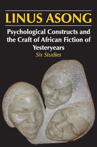 Psychological Constructs and the Craft of African Fiction of ...
