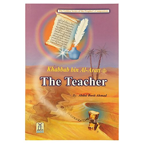 Khabbab Bin Al aratt The Teacher By Abdul Basit Ahmad | World of Books US