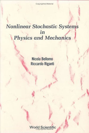 NONLINEAR STOCHASTIC SYSTEMS IN PHYSICS AND MECHANICS