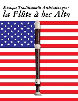 Musique Traditionnelle Américaine pour la Flûte à bec Alto