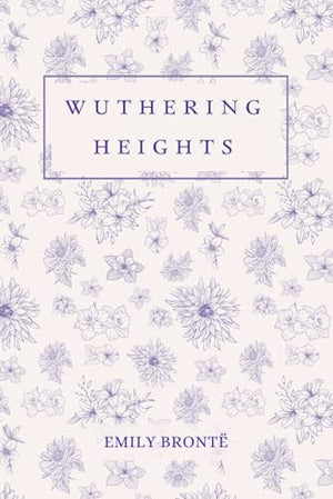 Wuthering Heights: by Emily Brontë | Deluxe Edition