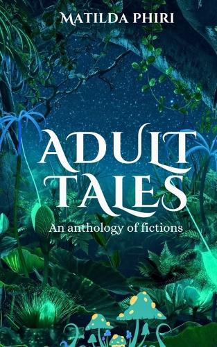 Adult Tales By Matilda Phiri| World of Books US