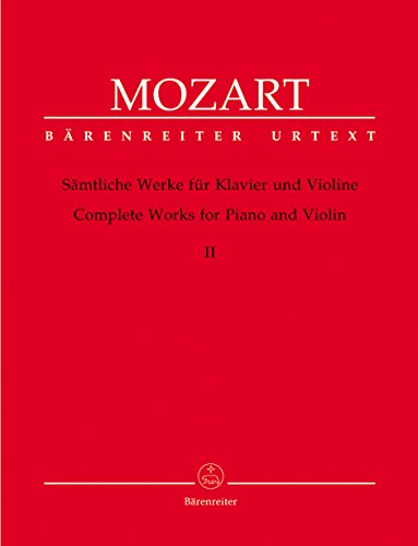 Complete Works for Violin and Piano II: Viennese Sonatas 1781-1788 with fragments and variations