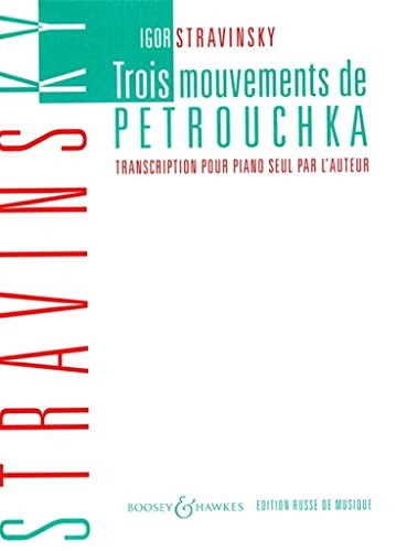 Trois mouvements de "Pétrouchka": Transcription pour piano seul. Piano.