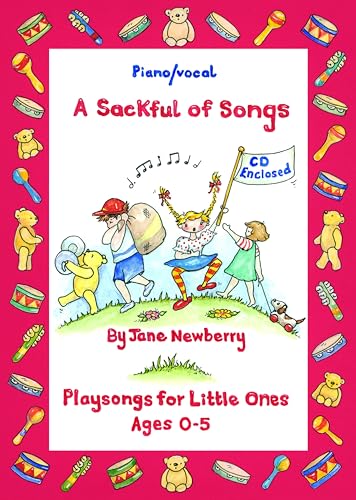 A Sackful of Songs : Playsongs for Little ones Ages 0-5 (Piano/vocal with CD)