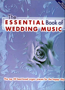 Essential Book Of Wedding Music. Organ. 