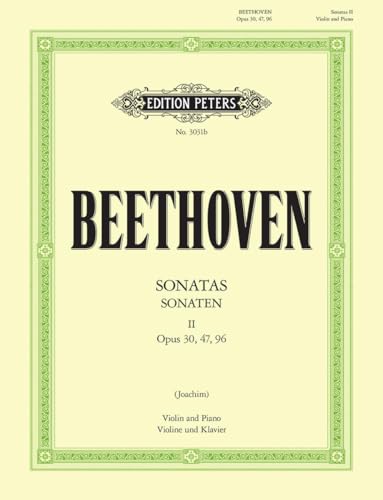 Beethoven: Complete Sonatas for Violin and Piano Volume 2 (Edition Peters), edited by Joseph Joachim