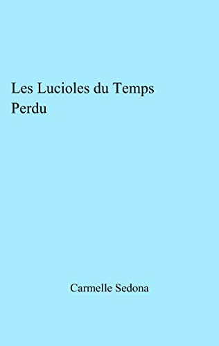 Les Lucioles du Temps Perdu