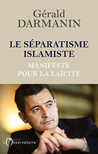 Le séparatisme islamiste: Manifeste pour la laïcité