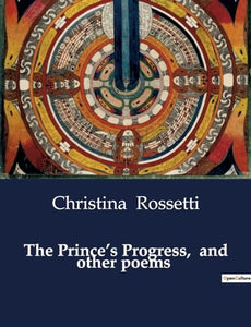 The Prince's Progress, and other poems 