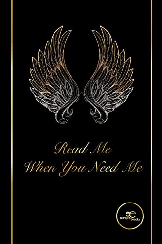 READ ME WHEN YOU NEED ME