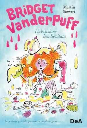 Un'evasione ben lievitata. Bridget Venderpuff