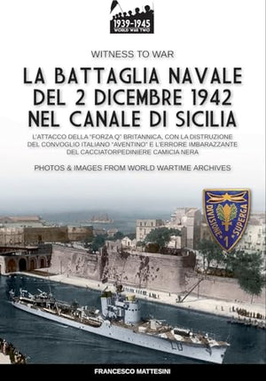 La battaglia navale del 2 dicembre 1942 nel canale di Sicilia