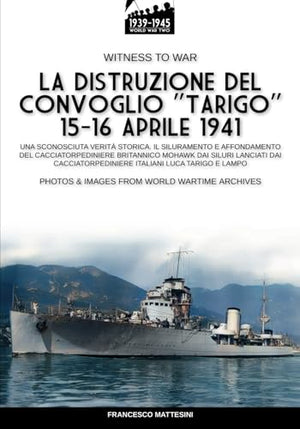 La distruzione del convoglio "Tarigo" 15-16 aprile 1941