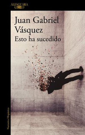Esto ha sucedido / This Has Happened