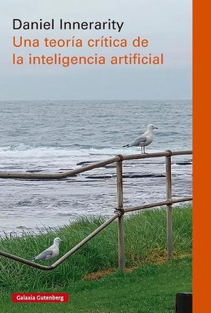 Una Teoria Critica de la Inteligencia Artificial -V2*