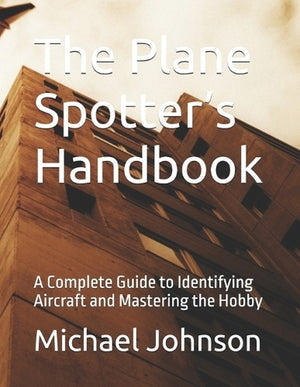 The Plane Spotter's Handbook
