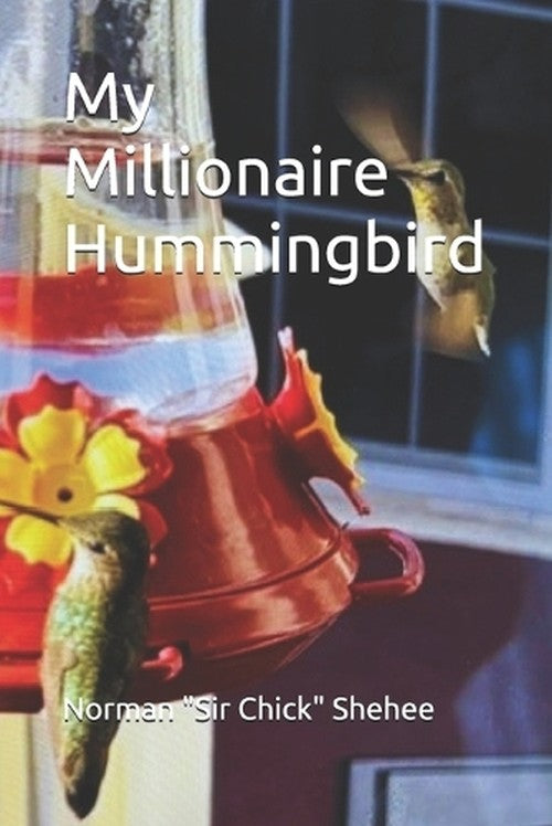 My Millionaire Hummingbird