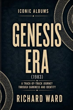 Iconic Albums Genesis The Genesis Era (1983)