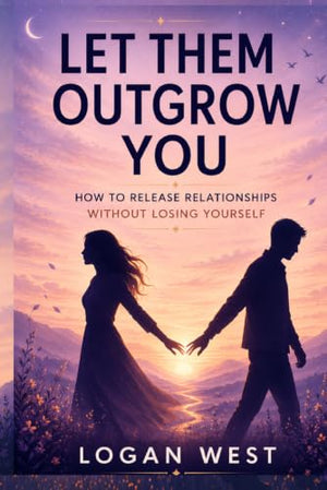 Let Them Outgrow You