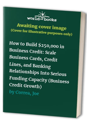 How to Build $250,000 in Business Credit