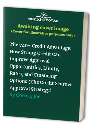 The 740+ Credit Advantage