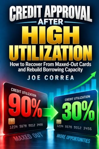 Credit Approval After High Utilization