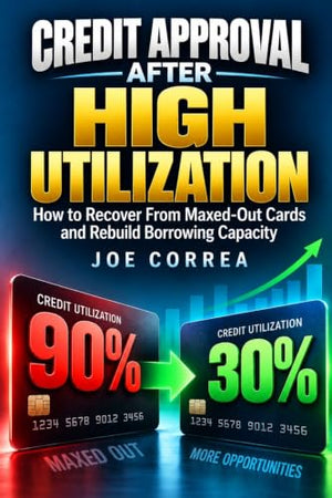 Credit Approval After High Utilization