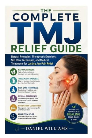 The Complete TMJ Relief Guide