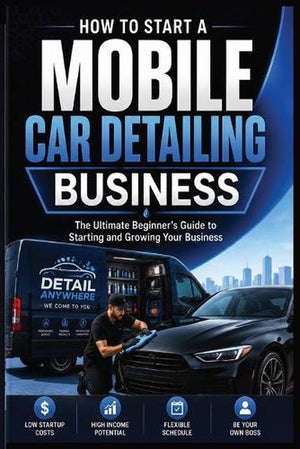 How to Start a Mobile Car Detailing Business
