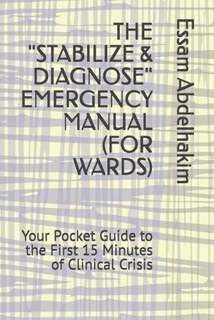 The "Stabilize & Diagnose" Emergency Manual (for Wards)
