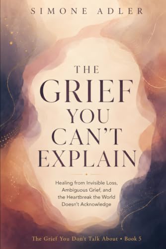 The Grief You Can't Explain