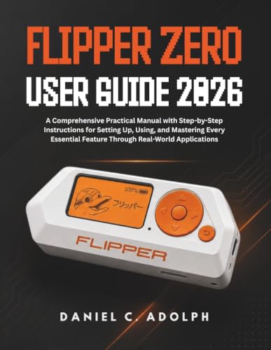 Flipper Zero User Guide 2026