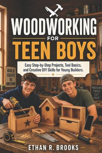 Woodworking for Teen Boys