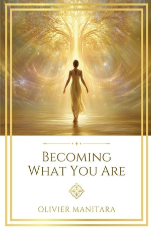 Becoming What You Are