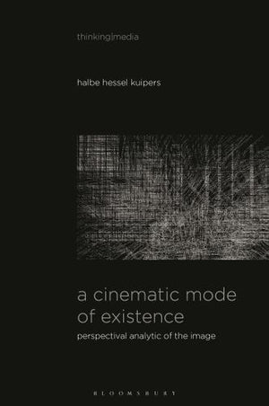 A Cinematic Mode of Existence