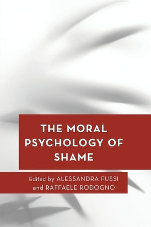 The Moral Psychology of Shame