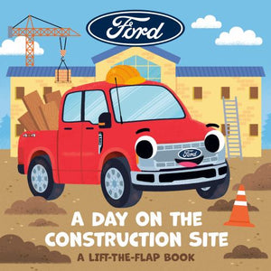Ford: A Day on the Construction Site