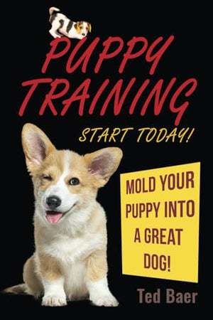 PUPPY TRAINING - Start Today!
